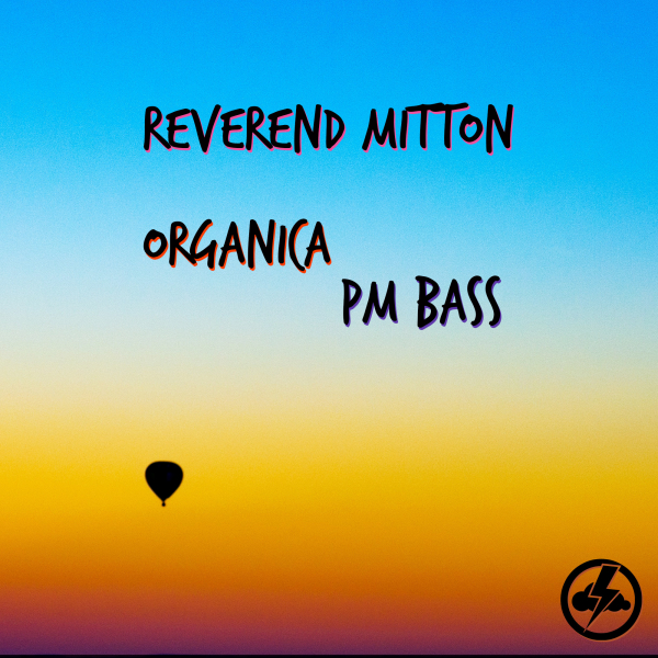 Reverend Mitton - Organica / PM Bass [HVN008]